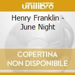 Henry Franklin - June Night cd