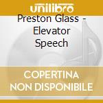 Preston Glass - Elevator Speech cd