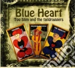 Too Slim & The Taildraggers - Blue Hart cd