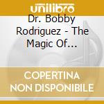 Dr. Bobby Rodriguez - The Magic Of Christmas cd