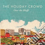 Holiday Crowd - Over The Bluffs
