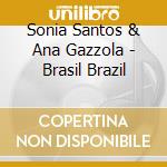 Sonia Santos & Ana Gazzola - Brasil Brazil cd