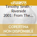 Timothy Smith - Riverside 2001: From The Riverside Church cd