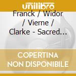 Franck / Widor / Vierne / Clarke - Sacred Romance cd musicale