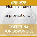 Muffat / Toivio - Improvisations At St Ignatius cd