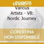 Various Artists - V8: Nordic Journey cd