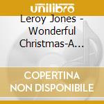 Leroy Jones - Wonderful Christmas-A Brass Salute To The King Of cd