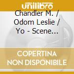 Chandler M. / Odom Leslie / Yo - Scene Rustique cd