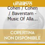 Cohen / Cohen / Baverstam - Music Of Alla Elana Cohen cd musicale di Cohen / Cohen / Baverstam