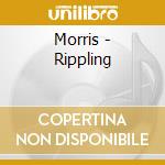 Morris - Rippling cd