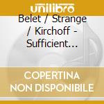 Belet / Strange / Kirchoff - Sufficient Trouble cd