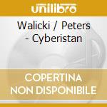 Walicki / Peters - Cyberistan cd