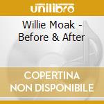 Willie Moak - Before & After cd