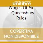 Wages Of Sin - Queensbury Rules cd