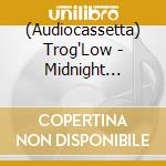 (Audiocassetta) Trog'Low - Midnight Calisthenics cd