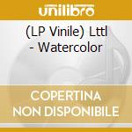 (LP Vinile) Lttl - Watercolor lp vinile