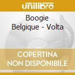 Boogie Belgique - Volta cd