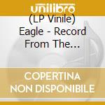 (LP Vinile) Eagle - Record From The Basement Session 2 (Blue Vinyl) lp vinile