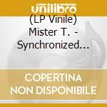 (LP Vinile) Mister T. - Synchronized Roots vinile