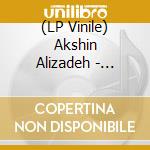 (LP Vinile) Akshin Alizadeh - Reasons vinile