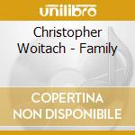 Christopher Woitach - Family cd