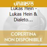 Lukas Hein - Lukas Hein & Dialeto Brasileiro cd musicale di Lukas Hein