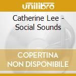 Catherine Lee - Social Sounds cd