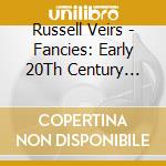 Russell Veirs - Fancies: Early 20Th Century Music For Saxophone & cd
