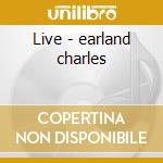 Live - earland charles cd musicale di Charles Earland