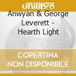 Anwyan & George Leverett - Hearth Light cd