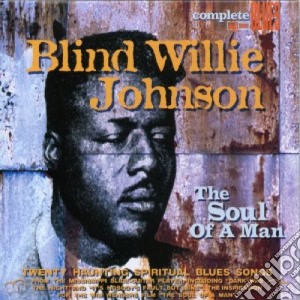 Blind Willie Johnson - Soul Of A Man cd musicale di Blind willi Johnson