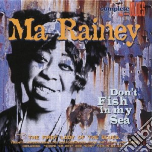 Ma Rainey - Don't Fish In My Sea cd musicale di Ma Raney