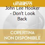 John Lee Hooker - Don't Look Back