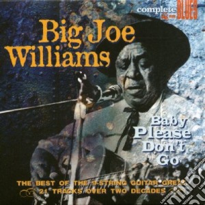 Big Joe Williams - Baby Please Don't Go cd musicale di Big joe Williams