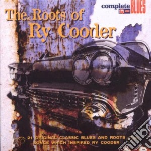Roots Of Ry Cooder (The) / Various cd musicale di Ry Cooder
