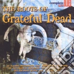 Roots Of The Grateful Dead (The) cd