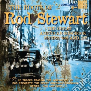 Roots Of Rod Stewart (The) : Great American Songbook - Vol 2 (The) / Various cd musicale di Rod Stewart