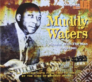 Muddy Waters - Messin' With The Man cd musicale di Muddy Waters