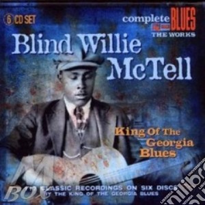 Blind Willie Mctell - King Of The Georgia Blues (6 Cd) cd musicale di Blind willie Mctell