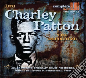 Charlie Patton - The Definitive Charlie Patton (3 Cd) cd musicale di Charley Patton