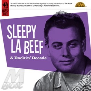 Sleepy La Beef - A Rockin' Decade cd musicale di Sleepy la beef