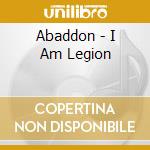 Abaddon - I Am Legion cd