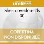 Shesmovedon-cds 00 cd