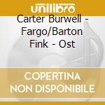 Carter Burwell - Fargo/Barton Fink - Ost cd