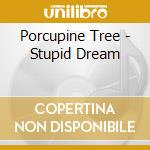 Porcupine Tree - Stupid Dream cd