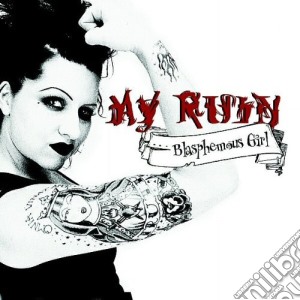 My Ruin - Blasphemous Girl cd musicale di My Ruin