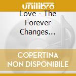 Love - The Forever Changes Concert cd