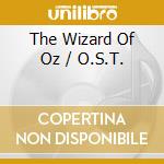 The Wizard Of Oz / O.S.T. cd musicale di Artisti Vari