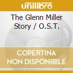 The Glenn Miller Story / O.S.T. cd musicale di Snapper Classics