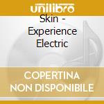 Skin - Experience Electric cd